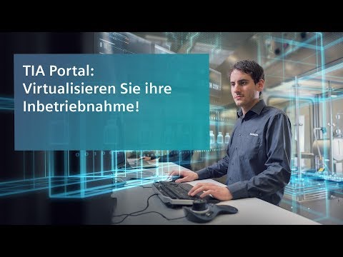 TIA Portal: Virtualisieren Sie Ihre Inbetriebnahme!