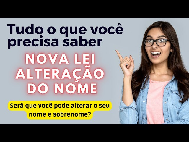 ENTENDA A LEI QUE SIMPLIFICOU O PROCEDIMENTO DE ALTERAÇÃO DO NOME - Direito  ao Direito