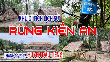 Khu Di tích Lịch sử Rừng Kiến An, Huyện Dầu Tiếng, Bình Dương
