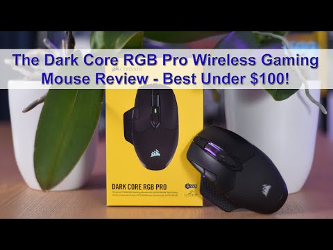 Corsair Dark Core RGB Pro Wireless Gaming Mouse Review - Best Under $100, Maybe Best Ever!