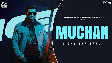 Muchan ( Official Song) Vicky Dhaliwal | Punjabi Song 2024 | Jass Records