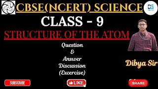 Structure of the Atom - Class 9 CBSE NCERT Science class by Dibya Sir // Excercise Question-Answer 
