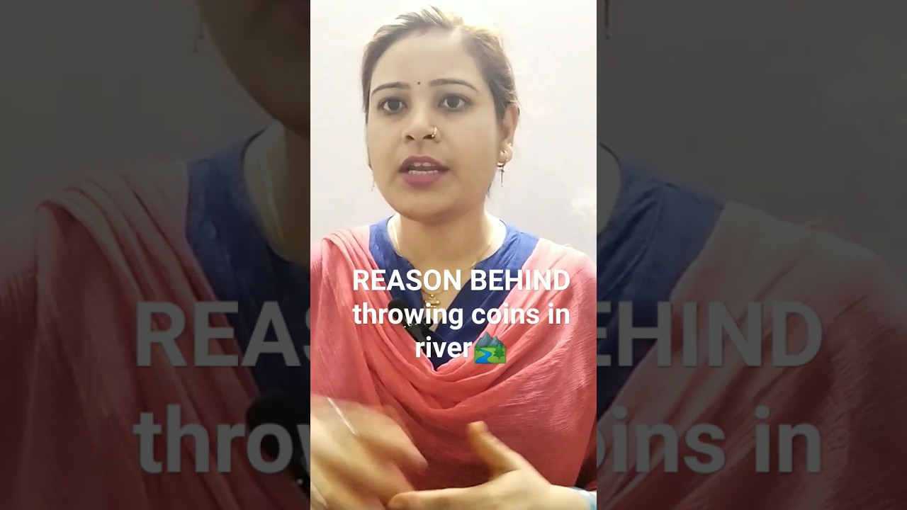 WHY WE THROW COINS IN RIVER.🏞️