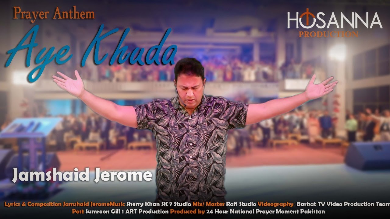 Aye Khuda A Prayer Anthem by Jamshaid Jerome II New Masihi Geet