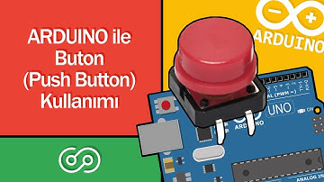 Arduino ile Buton (Push Button) Kullanımı