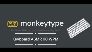 Monkeytype Keyboard ASMR 90 WPM (No Commentary)