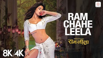 Ram Chahe Leela - 8K/4K Music Video | Priyanka Chopra | Ranveer Singh | Bhoomi Trivedi | Ram-leela