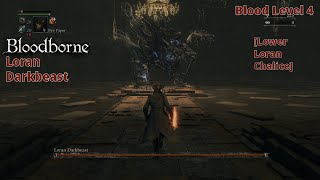 Bloodborne - BL4 | Loran Darkbeast [Lower Loran Chalice] (Hitless)
