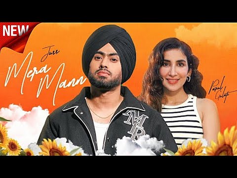 Mera mann : juss feat, parul Gulati & Mix Singh | Latest Punjabi Song 2024 | New Punjabi song 2024