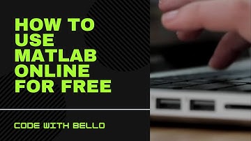 How to Use MATLAB Online For Free
