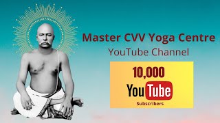 Master Cvv Yoga Centre - 10,000 Subscribers.....