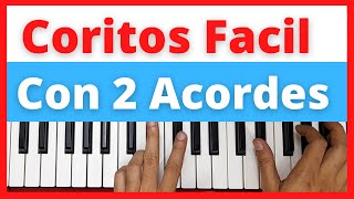 🙏 🎹  COMO TOCAR COROS ALEGRES PARA PRINCIPIENTES CON SOLO 2 ACORDES / PIANO FÁCIL
