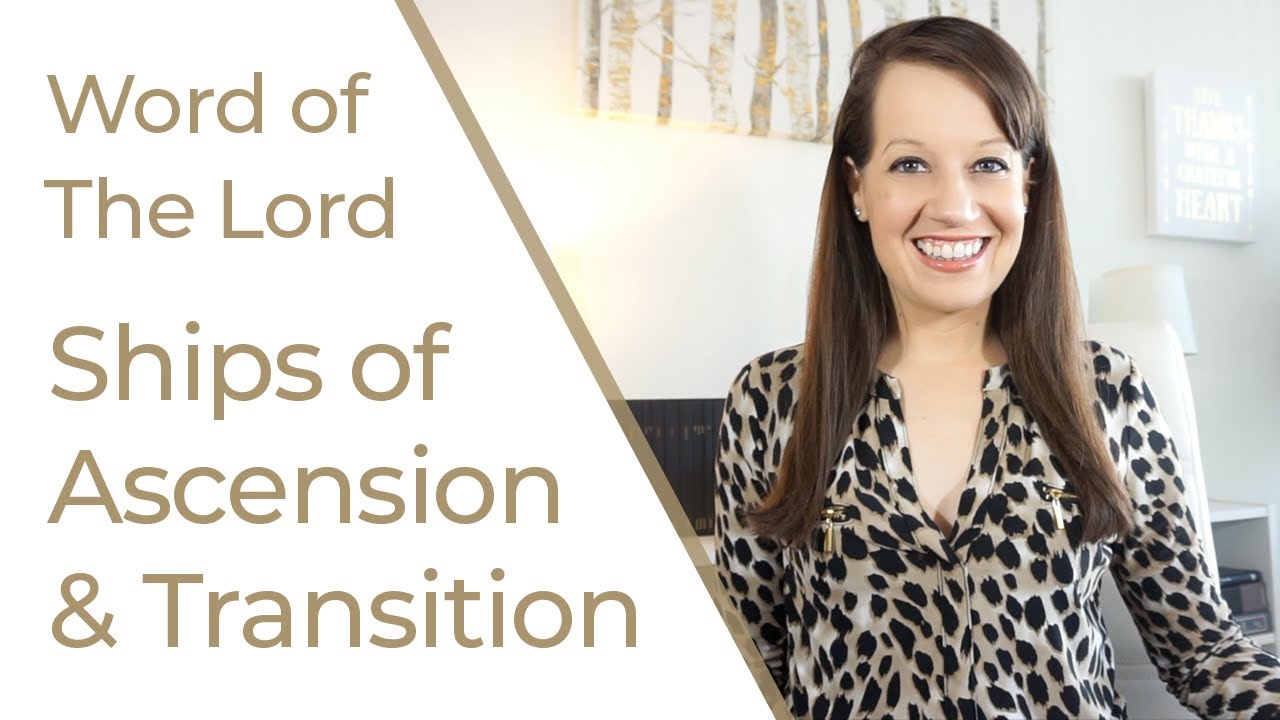 Prophetic Word: Ships of Ascension and Transition