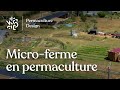 Microferme en permaculture retour dexprience de sophie et yoann
