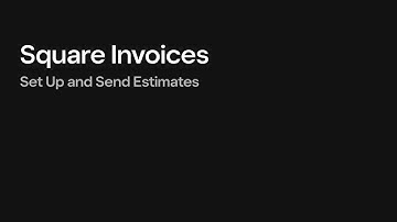 How to Create and Send Invoice Estimates or Quotes with Square