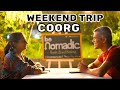 Coorg road trip from bengaluru  budget stay  coorg weekend getaway tour plan