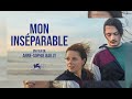 Mon Inseparable : Bande-Annonce 🎬