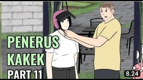 PENERUS KAKEK PART 11 animasi indonesia - drama percintaan