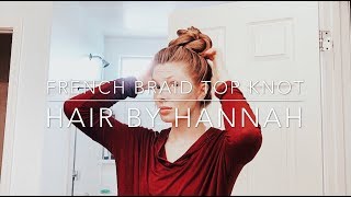 French braid top knot | dry shampoo saves lives hair by hannah