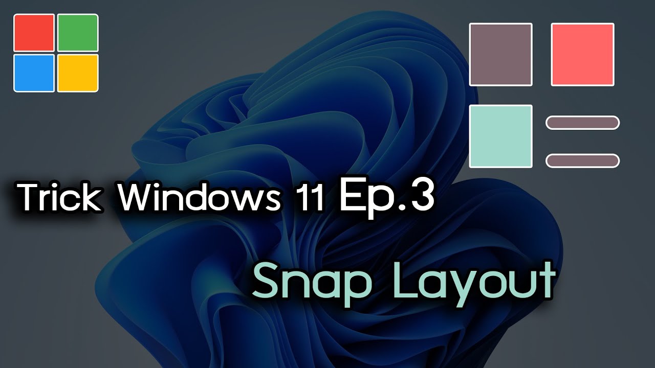เรียกดูโปรแกรมพร้อมกันด้วย Snap Layout Trick Windows 11 Ep.3 - YouTube