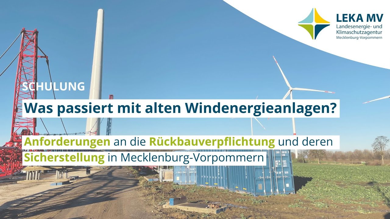 Rückbau von Windkraftanlagen und Anforderungen an die Rückbauverpflichtung in Mecklenburg-Vorpommern