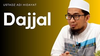 Ceramah Tentang Dajjal USTADZ ADI HIDAYAT