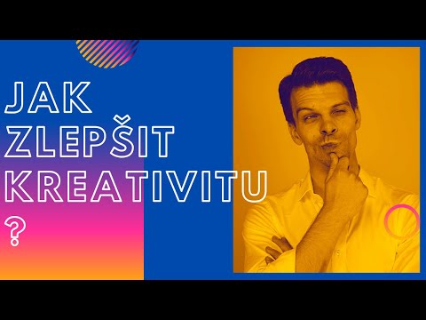 Video: Jak Zvýšit Vaši Kreativitu