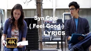 Syn Cole - Feel Good ( Lyrics )