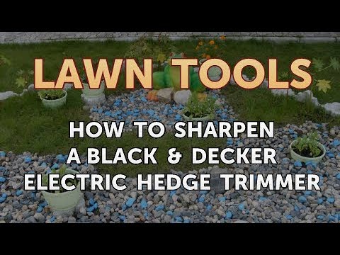 How to Sharpen a Black & Decker Electric Hedge Trimmer