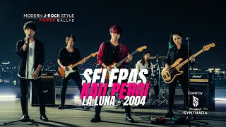La Luna - Selepas Kau Pergi (J-Rock Power Ballad) | Project SYNTHARA