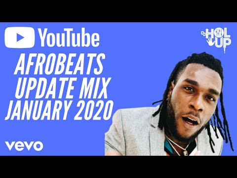 new-afrobeats-songs-|-naija-mix-january-2020-|-wizkid-|-burna-boy-|-naira-marley-|-reekado-banks