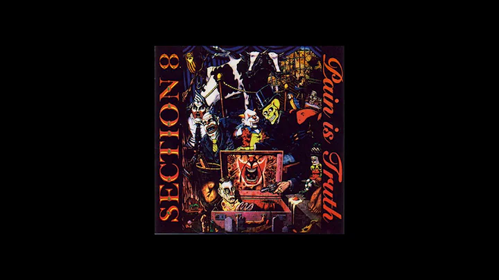 Section 8 - Pain Is Truth (Full Album) REMASTERED