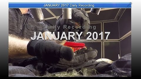 2017.01 Daily Recording - Sound Designer Nathan Smith