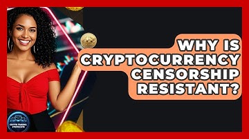 Why Is Cryptocurrency Censorship Resistant? - Crypto Trading Strategists