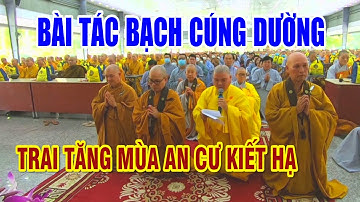 Bài Tác Bạch Cúng Dường Trai Tăng mùa An Cư Kiết Hạ ở Học Viện Phật Giáo VN TPHCM