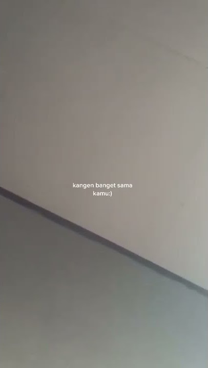 story wa #1 | kangen banget sama kamu #kangen#shorts#storywa#viral