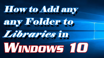 How to Add or Remove any Folder to Libraries in Windows 10 | Definite Solutions