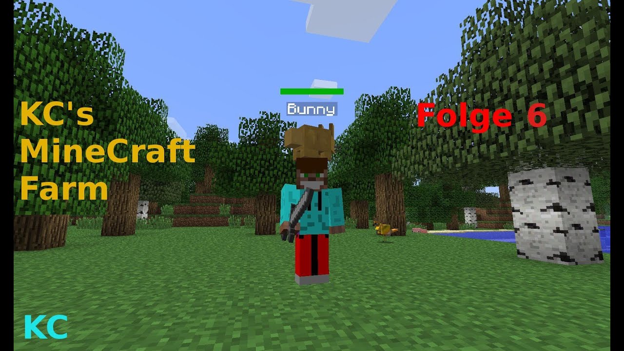 KC's MineCraft Farm - #006 -