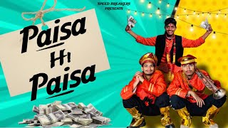 Paisa hi Paisa 😂 | part 1 | Funny video | SPEED BREAKERS | #funny #youtube