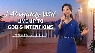 English Christian Song | "I Absolutely Will Live Up to God's Intentions"
