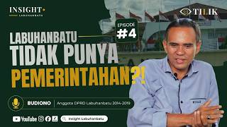 Labuhanbatu Dalam Mode Autopilot?! | Budiono Soroti Kepemimpinan Daerah | TILIK #4