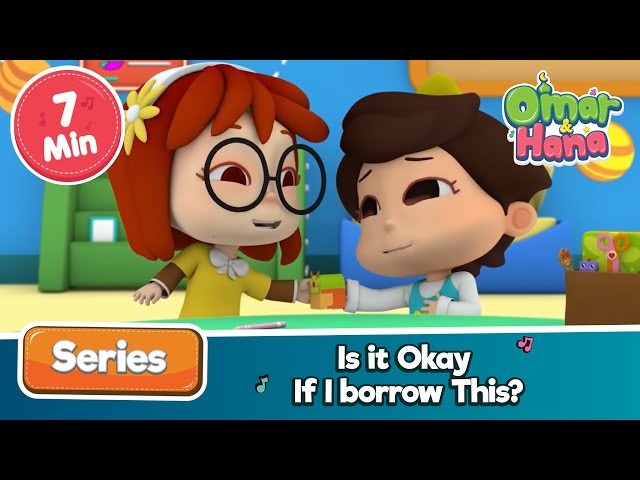 Omar & Hana | Is it okay If I borrow This ? | Islamic cartoon class=