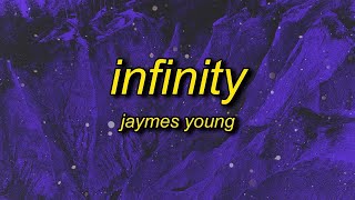 [1 HOUR 🕐] Jaymes Young - Infinity (Lyrics) |  cause i love you for infinity