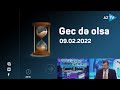 Gec də olsa - 09.02.2022