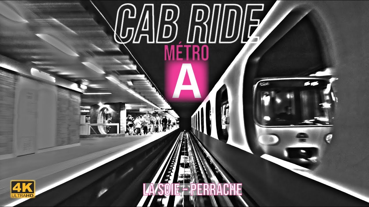 Cab Ride Métro A Lyon // de La Soie à Perrache