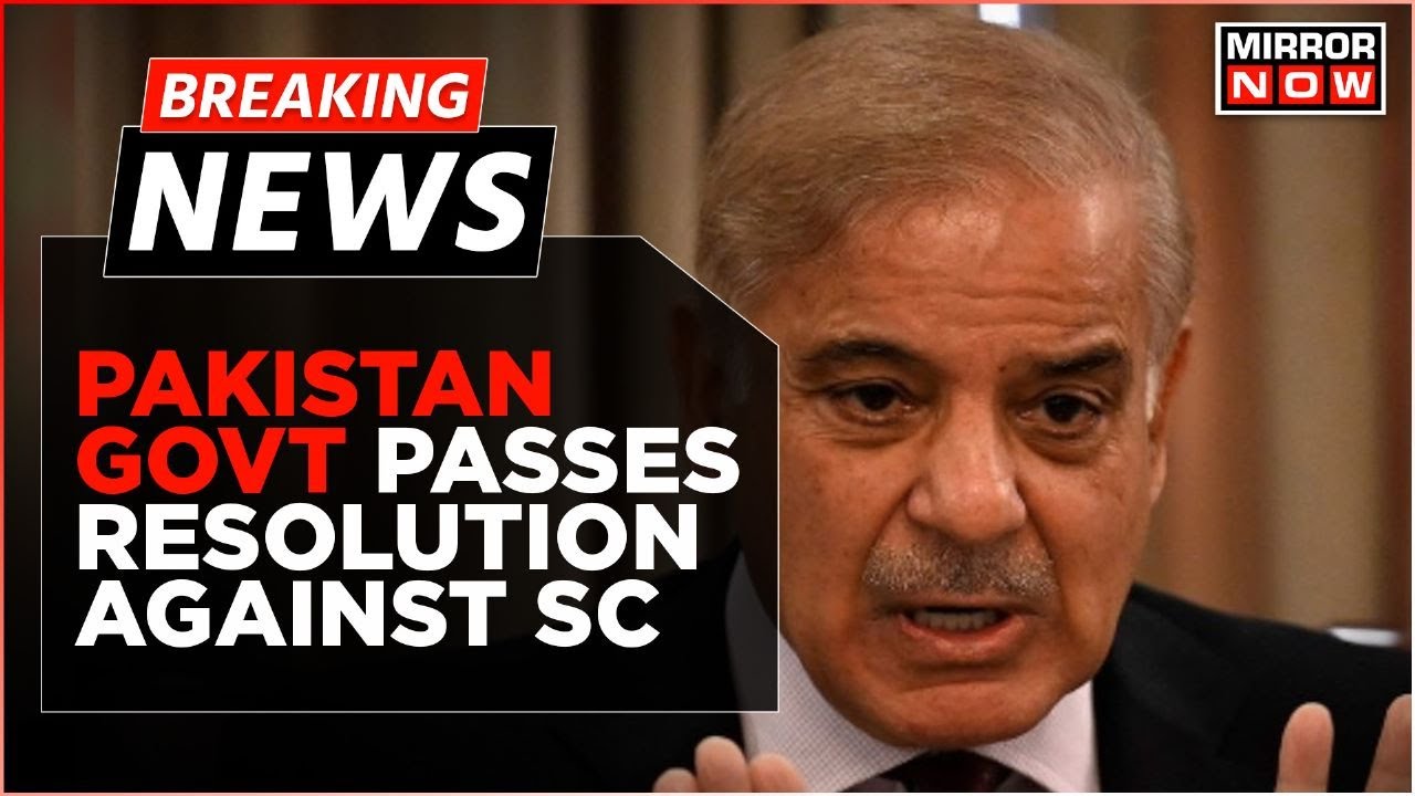 Breaking News | Pakistan Govt Passes Resolution Against SC, Panel To File Motion Against Top Judge