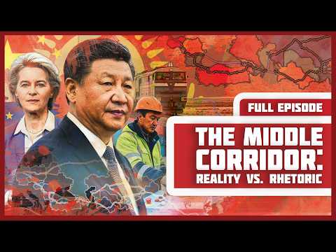 The Middle Corridor: Reality Vs. Rhetoric