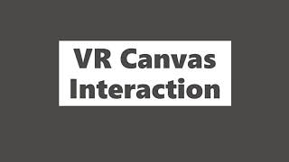 Unity Tutorial 8: VR Canvas Interaction
