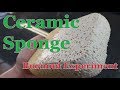 Ceramic Sponge - Experimental