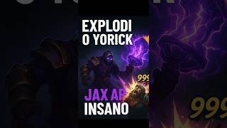 EXPLODI o Yorick com JAX AP 💥#leagueoflegends #JaxAP #JaxMid #lolbr #buildap  #gameplay #gameplay